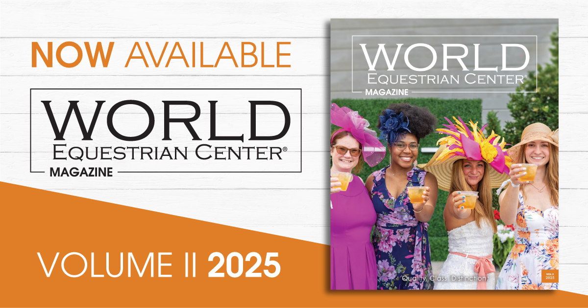 World Equestrian Center VOL II 2025 Out Now | World Equestrian Center