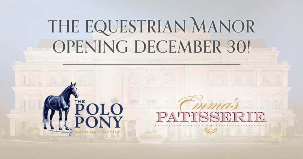 The Equestrian Manor Opening December 30