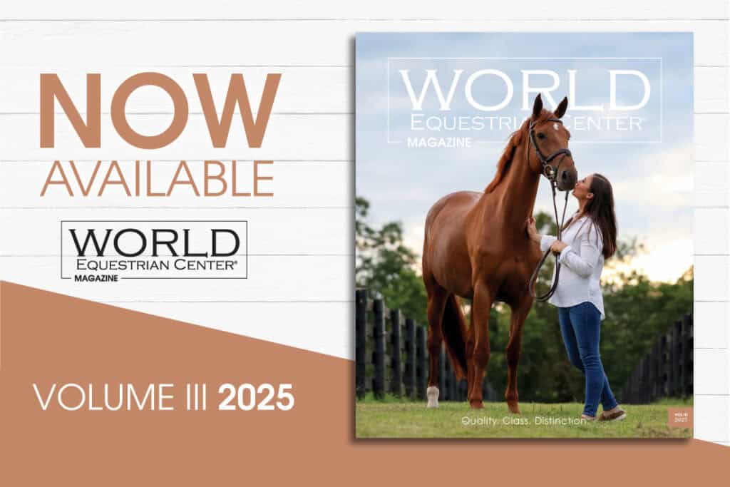 Promotional image for World Equestrian Center Magazine Volume III 2025, featuring a woman with a horse on the cover, and text stating "Now Available.
