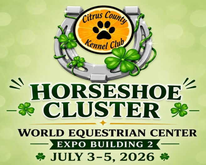 Citrus County Kennel Club Horseshoe Cluster event at World Equestrian Center, Expo Building 2, July 3-5, 2026, with horseshoe, shamrocks, and paw print logo.