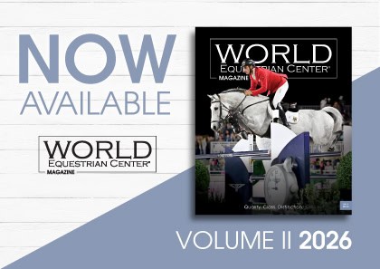 Magazine cover shows an equestrian jumping a white horse. Text reads: "World Equestrian Center Magazine, Volume II 2026. Now Available.