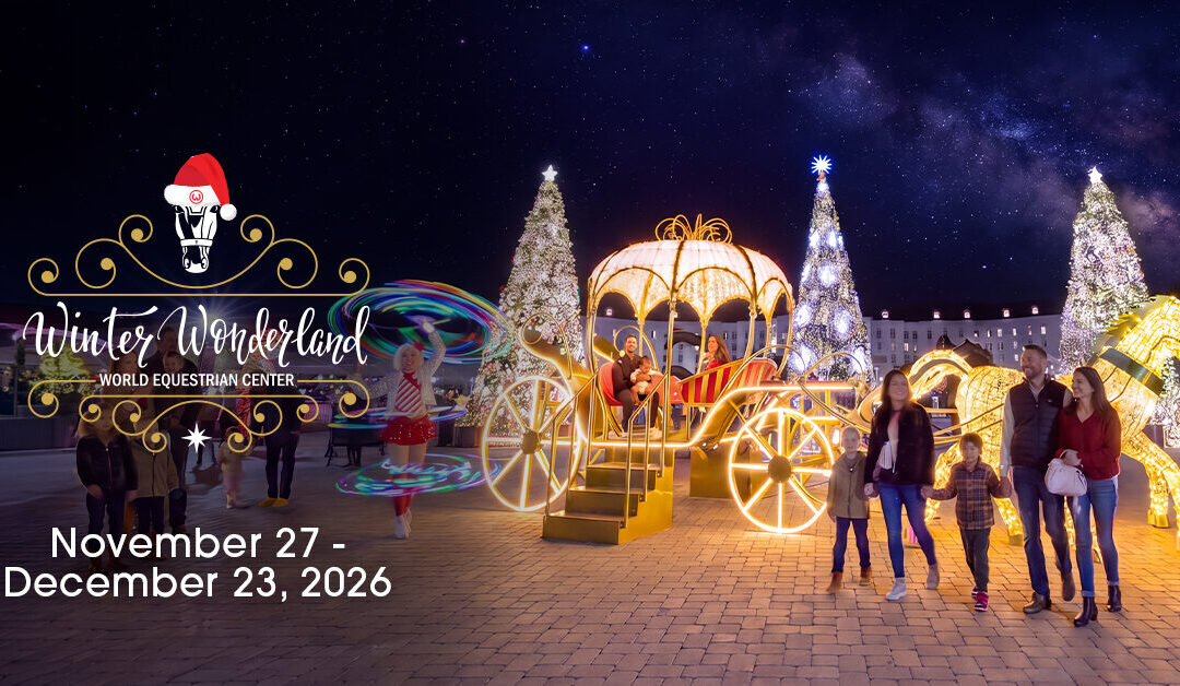 Families pose near illuminated holiday decorations, including a horse-drawn carriage and Christmas trees, at Winter Wonderland, World Equestrian Center. Event dates: November 27–December 23, 2026.