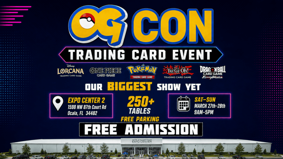 OG Con trading card event poster showing dates, location, popular games, 250+ tables, free parking, and free admission at Expo Center 2, Ocala, FL, March 27-28, 9AM-5PM.