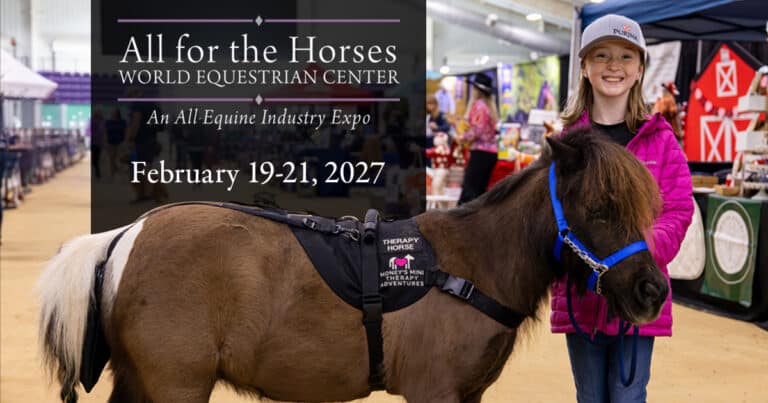 All for the Horses Expo at World Equestrian Center February 19-21, 2027.