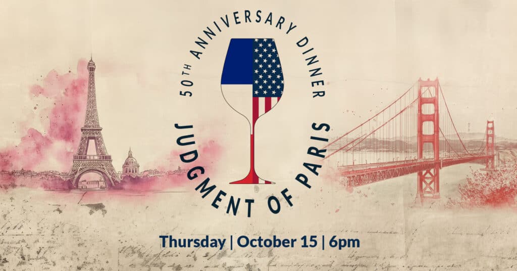 A graphic for the Judgment of Paris 50th Anniversary Dinner with a wine glass, Eiffel Tower, Golden Gate Bridge, and event details: Thursday, October 15, 6pm.